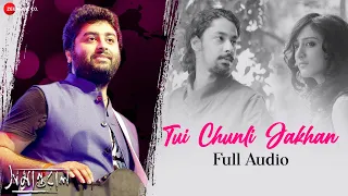 Download #Arijit Singh Tui Chunli Jakhan - Full Song | Samantaral | Shreya Ghoshal | Riddhi S | Surangana B MP3