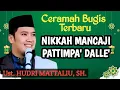 Lagu Ceramah Bugis || Ustadz Hudri Mattaliu, S.H || Pernikahan sebagai pembuka reski