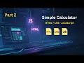 Build a Beautiful Calculator using HTML CSS JavaScript Part 2 Beginner Project