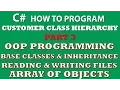 C Programming Challenge Customer Classes Part 3 inheritance C OOP object arrays Properties