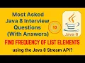 Java Interview Questions and Answers Q10 Find the Frequency of Elements in a List using Java 8