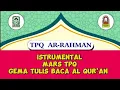 Lagu Instrumental Mars TKA-TPA // Gema Tulis Baca Al-Qur'an