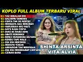 Download Lagu Shinta Arsinta Ft Vita Alvia Tak Sedalam Ini Full Album Koplo Terbaru Viral