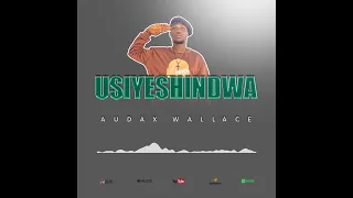 Usiyeshindwa Audax Wallace Official Audio 2025 