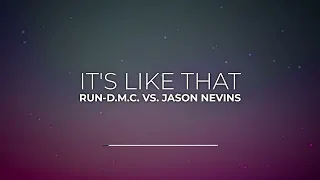 Run D M C Vs Jason Nevins It S Like That Lyrics 