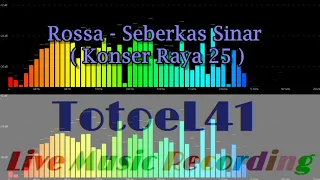 Download Rossa Konser Raya 25 - Seberkas Sinar MP3