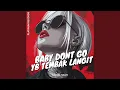 Download Lagu BABY DONT GO YB TEMBAK LANGIT