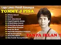 Download Lagu TOMMY J PISA FULL ALBUM | LAGU LAWAS TERBAIK | LAGU POP NOSTALGIA 80AN - 90AN | LAGU KENANGAN