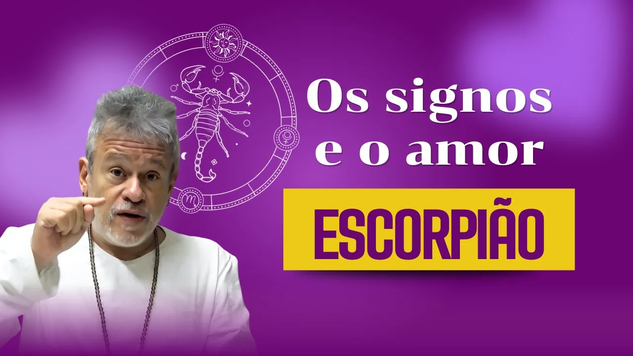 Os signos e o amor - Escorpião