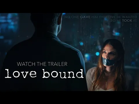 Love Bound Trailer