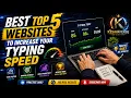 Top 5 Best Websites to Increase Your Typing Speed Type Faster Improve Accuracy