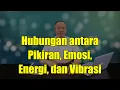 Download Lagu Hubungan antara Pikiran, Emosi, Energi, dan Vibrasi