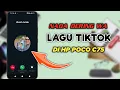Cara Mengganti Nada Dering WA Dengan Lagu Tiktok Di HP Poco C75