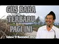 Download Lagu Gus Baha Terbaru Hari Ini Selasa 11 November 2025
