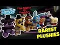 Top 10 RAREST Funko Five Nights at Freddy s Plushies in 2023
