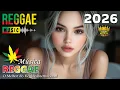 Lagu TOP REGGAE REMIX 2026🎵AS MELHORES DO REGGAE DO MARANHÃO 🎵REGGAE INTERNACIONAL 2026