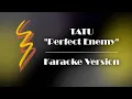 Lagu TATU - Perfect Enemy - Karaoke Version