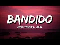 Myke Towers, Juhn - Bandido (Letra / Lyrics)