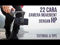 Lagu 22 Cara Camera Movement dengan HP Agar Video Lebih Pro (Mobile Videography Tutorial \u0026 Tips)