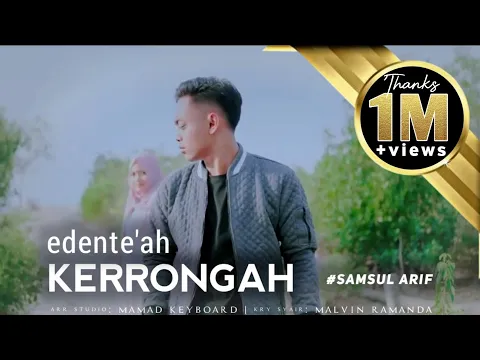 Download MP3 EDENTE'AH KERRONGAH || SAMSUL ARIF