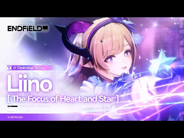 Arknights: Endfield Operator Story [Liino: The Focus of Heart and Star]