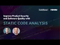 Improve Product Security and Software Quality with Static Code Analysis