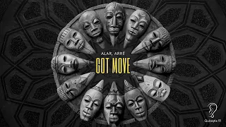 Alar, ARRÉ - Got Move (Original Mix)