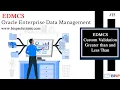 Oracle EDMCS Custom Validation Greater than and Less Than Oracle EDMCS Training BISP EDMCS