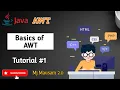 Introduction Basics of AWT Java AWT - Tutorial