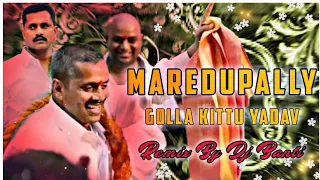 maredupally golla kittu yadav shanthabai beat mix dj banti rocks 99 