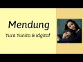 Mendung - Yura Yunita & Idgitaf | Lyrics / Lirik