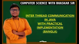 INTER THREAD COMMUNICATION IN JAVA WITH PRACTICAL IMPLEMENTATION BANGLA