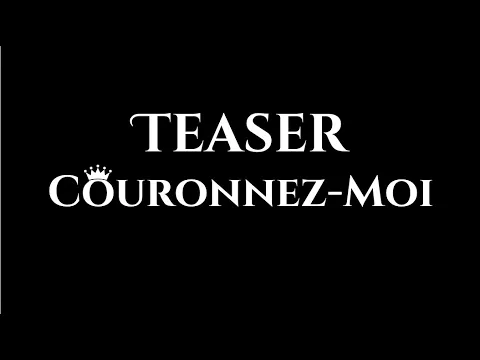 Teaser Couronnez-Moi