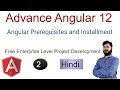 Advance Angular 12 Tutorial in Hindi How to install angular project Angular 12 introduction
