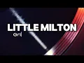 Grits Ain't Groceries (Visualizer) - Little Milton