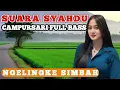 Download Lagu CAMPURSARI FULL BASS – SUARA SYAHDU – NADA nGANTAR nGELINGKE SIMBAH MP3
