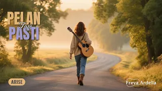 freya ardella pelan tapi pasti official lyric video 