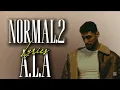 NORMAL 2 - A.L.A  ( Lyrics video ) | Paroles