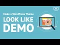 How to make your website look like WordPress theme demo