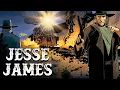 Jesse James - One of the Greatest Bandits of the Wild West