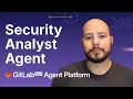 How to Use the GitLab Security Analyst Agent for AI-Powered Triage