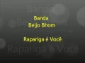 Banda Beijo Bhom - Rapariga é Você