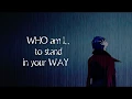 Download Lagu who am i to stand in your way (LYRICS)