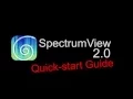 SpectrumView 2 0 Quick Start Guide