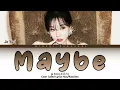 Download Lagu Jo Yuri (조유리) - Maybe Color coded lyrics [Han/Rom/Ina] | Lirik terjemahan Indonesia
