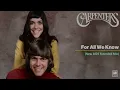 NEW MIX!! Carpenters "For All We Know" (New 2025 Extended Mix) Karen  Carpenter, Richard Carpenter