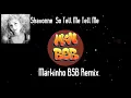 Download Lagu Shavonne - So Tell Me Tell Me (Markinho BSB, Jam´s \u0026 Dj Chaves)
