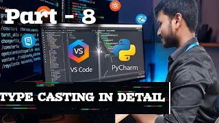 PART - 8 Python Beginner what is type casting explain in detail in telugu python tutorial