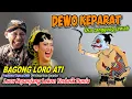 Lagu SUMPAH LUCU BAGONG LORO ATI NGAMUK SEPANJANG LAKON WAYANG KULIT KI SENO NUGROHO