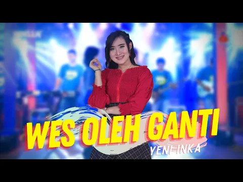 Download MP3 Yeni Inka - Wes Oleh Ganti (Official Music Video ANEKA SAFARI)